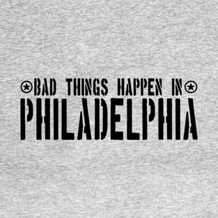 Bad Philly (black) T-Shirt